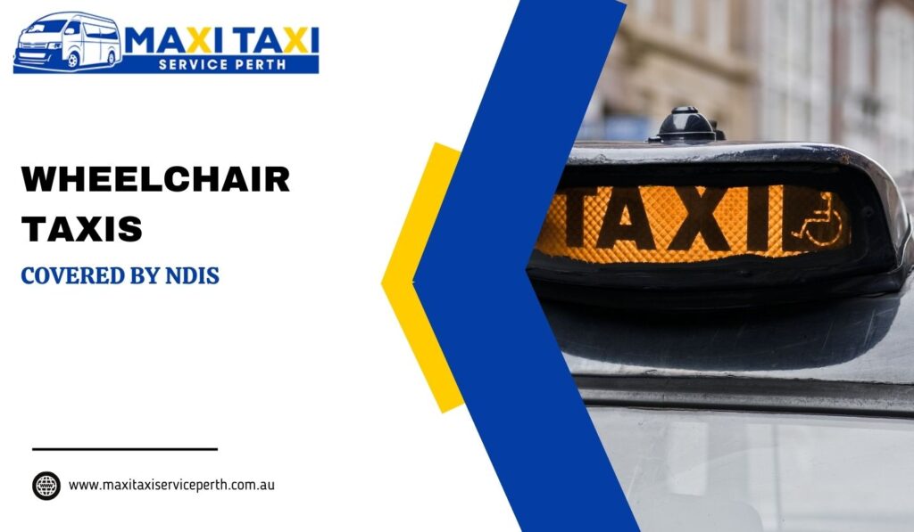 Wheelchair taxi Covered By NDIS