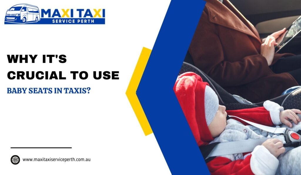 Why It's Crucial To Use Baby Seats In Taxis