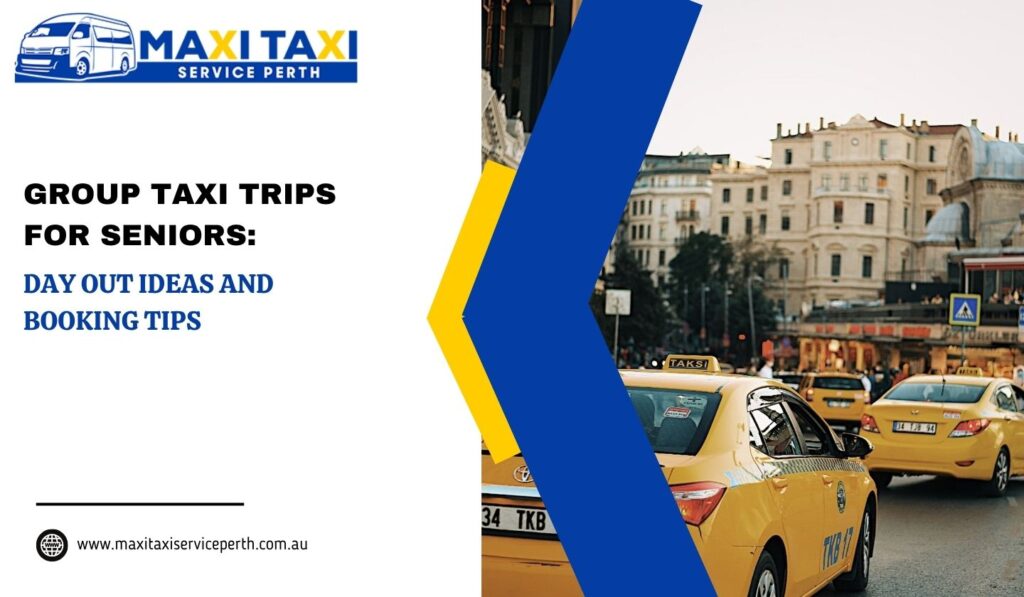 Group Taxi Trips For Seniors